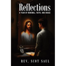 Reflections: A Year of Renewal, Faith, And Grace