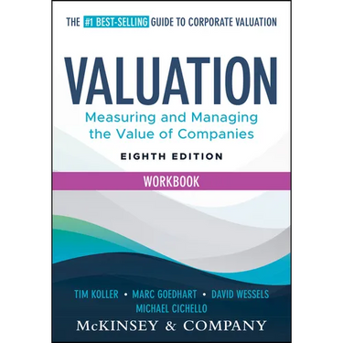 Valuation Workbook: Measuring and Managing the Valuation of Companies