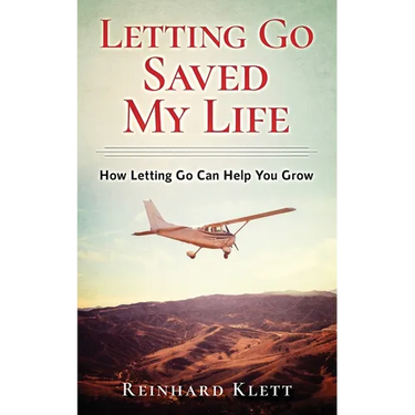 Letting Go Saved My Life: How Letting Go Can Help You Grow
