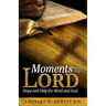 Moments with the Lord: Hope and Help for Mind and Soul