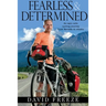 Fearless & Determined: An epic solo cycling journey from Nevada to Alaska