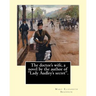 The doctor's wife, a novel by the author of "Lady Audley's secret". By: Mary Elizabeth Braddon: Mary Elizabeth Braddon (4 October 1835 - 4 February 19