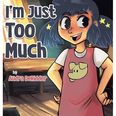 I'm Just Too Much