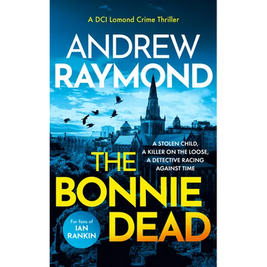 The Bonnie Dead: A Scottish Detective Mystery