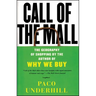 Call of the Mall: The Geography of Shopping by the Author of Why We Buy