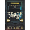 Death Drives a Semi: 25th Anniversary Edition