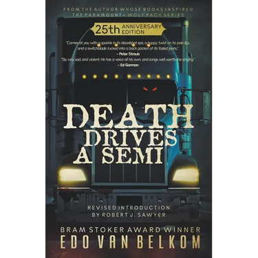Death Drives a Semi: 25th Anniversary Edition