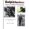 The Quiet Americans: A History of Military Working Dogs