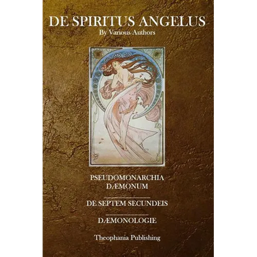 De Spiritus Angelus: Pseudomonarchia Daemonum, De Septem Secundeis, Daemonologie