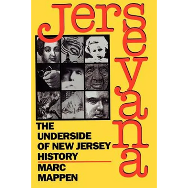 Jerseyana: The Underside of New Jersey History