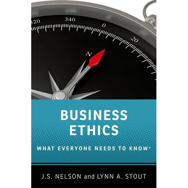 Business Ethics: What Everyone Needs to Know