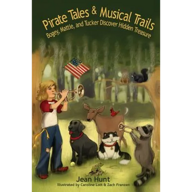 Pirate Tails and Musical Trails: Bogey, Mattie and Tucker Discover Hidden Treasure
