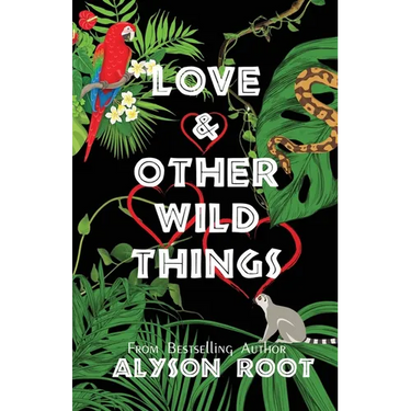 Love & Other Wild Things