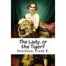 The Lady, or the Tiger?