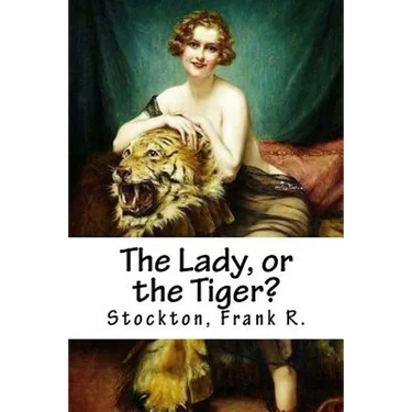 The Lady, or the Tiger?