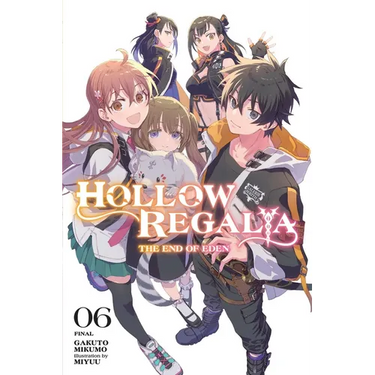 Hollow Regalia, Vol. 6 (Light Novel): The End of Eden