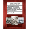 The Political Economy of Slavery, Or, the Institution Considered in Regard to Its Influence on Public Wealth and the General Welfare.