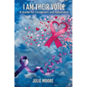 I Am Their Voice: A Guide for Caregivers and Advocates