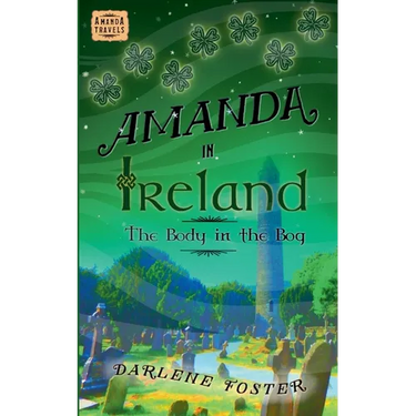 Amanda in Ireland: The Body in the Bog