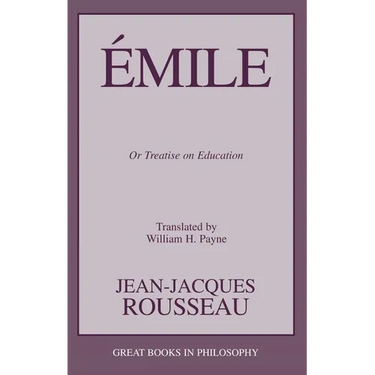 Emile: Or Treatise on Education