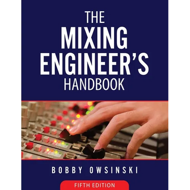 The Mixing Engineer's Handbook 5th Edition