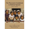 The Physician's Guidebook to Medical Spanish Volume 2: Treatment
