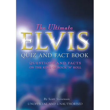 The Ultimate Elvis Quiz and Fact Book