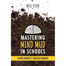 Mastering Mind Mud in Schools: Elevate Mindsets, Graduate Winners