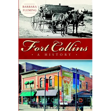 Fort Collins: A History
