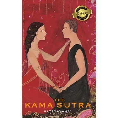 The Kama Sutra (Annotated) (Deluxe Library Edition)