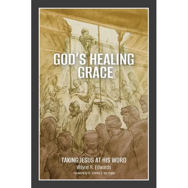 God's Healing Grace: Taking Jesus at His Word