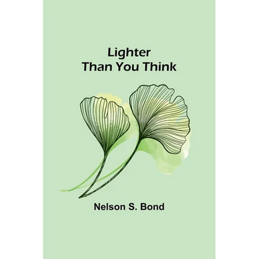 Lighter Than You Think