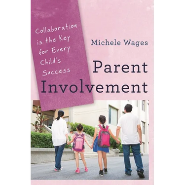 Parent Involvement: Collaboration Is the Key for Every Child's Success