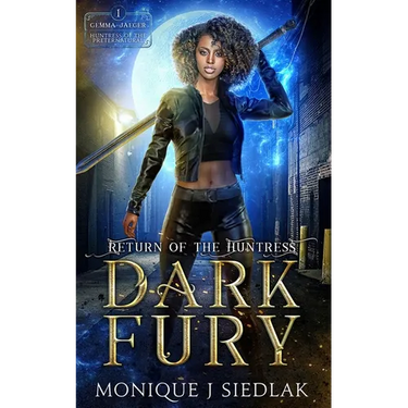 Dark Fury: Return of the Huntress