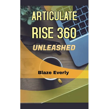 Articulate Rise 360 Unleashed
