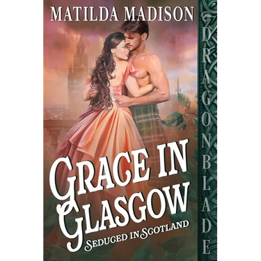 Grace in Glasgow: A Scottish Historical Romance