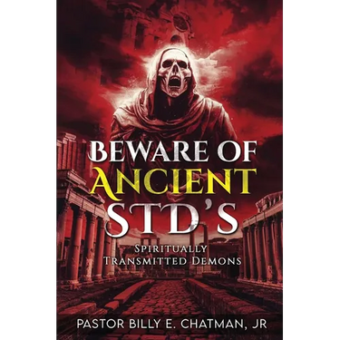 Beware of Ancient STD's: Spiritually Transmitted Demons