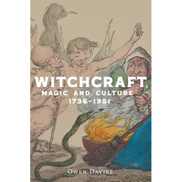 Witchcraft, Magic and Culture 1736-1951