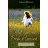My Secrets from Heaven: A Child's Trip To Heaven and Back