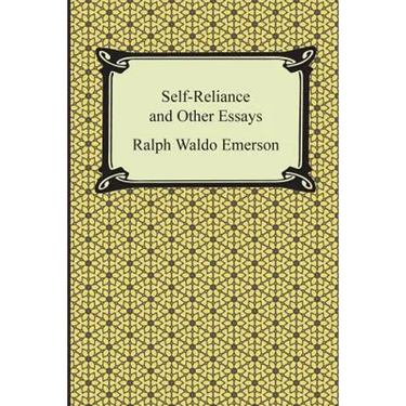 Self-Reliance and Other Essays