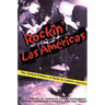 Rockin' Las Americas: The Global Politics of Rock in Latin/o America