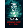 The Way We Used to Walk