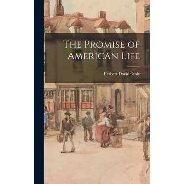 The Promise of American Life