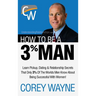 How to Be a 3% Man, Winning the Heart of the Woman of Your Dreams