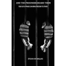 And The Prisoners Heard Them: Your Life of Praise Can Bring Freedom To Others