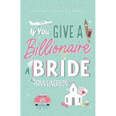 If You Give A Billionaire A Bride