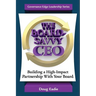 The Board-Savvy CEO: Building a High-Impact Partnership With Your Board