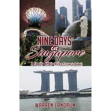 Nine Days in Singapore: A Family Affair (With a Pitstop in Dubai)