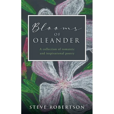 Blooms of Oleander: A collection of romantic and inspirational poetry