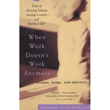When Work Doesn't Work Anymore: Women, Work, and Identity